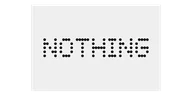 Nothing